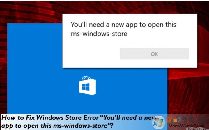 显示“您将需要一个新的应用程序来打开这个ms-windows-store”错误