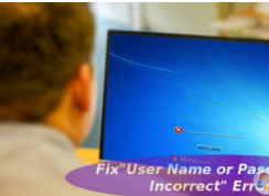 win10系统提示“用户名或密码不正确”的解决方法？